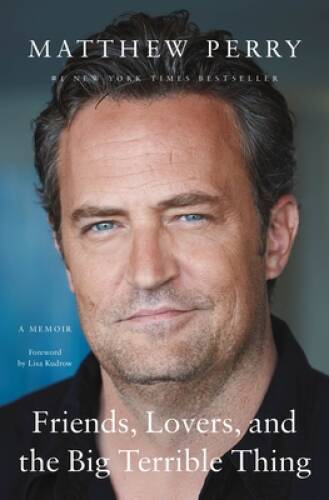 Friends, Lovers, and the Big Terrible Thing: A Memoir – Paperback – VERY GOOD