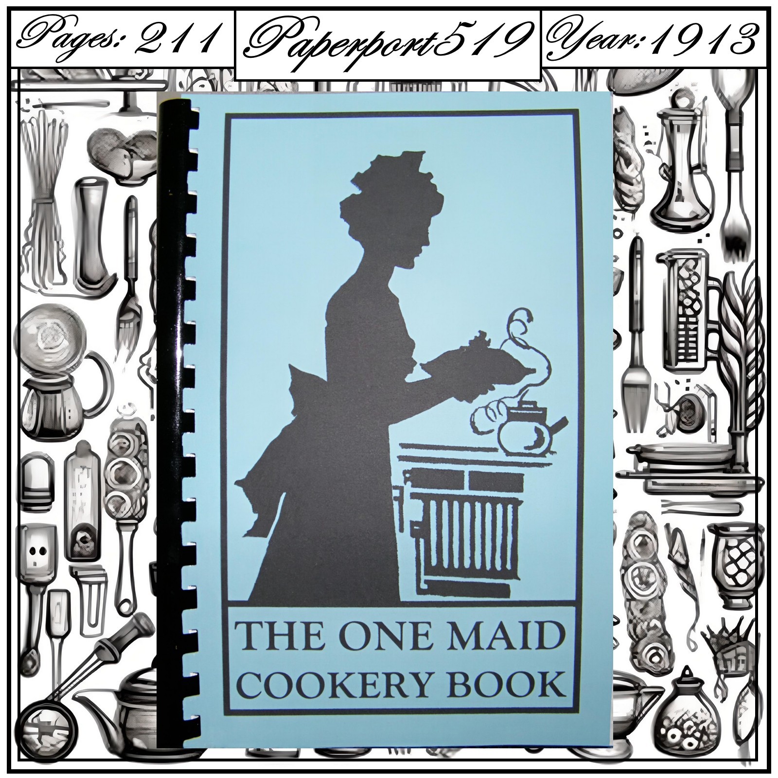 1913 The One Maid Cookery Book 211 Pages