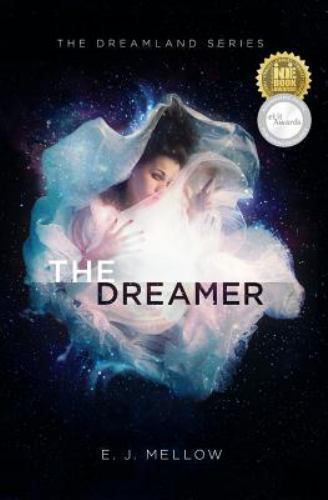 The Dreamer: The Dreamland Series Book I – 9780996211413, paperback, EJ Mellow