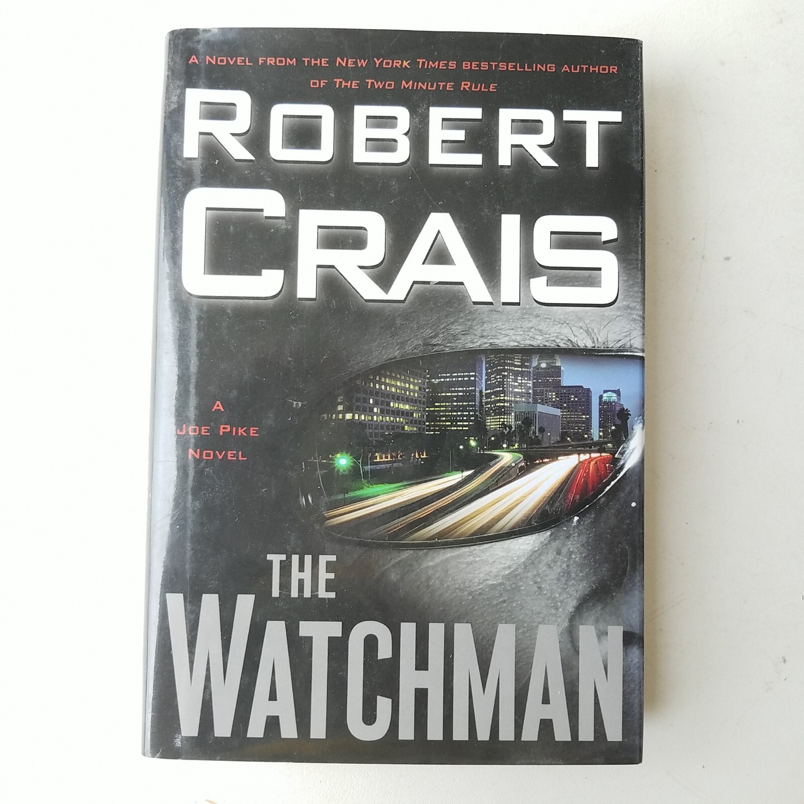 The Watchman : A Joe Pike Novel by Robert Crais