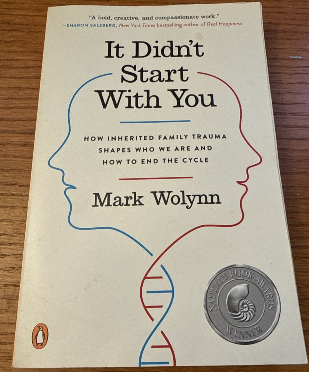 It Didn’t Start with You : How Inherited Family Trauma Shapes Who We Are and How