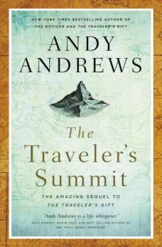 The Traveler’s Summit: The Remarkable Sequel to The Traveler’s Gift – VERY GOOD