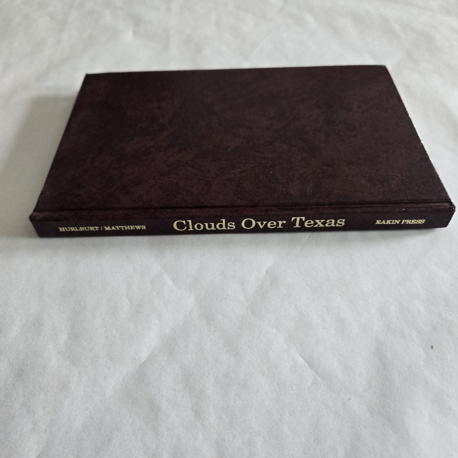 SIGNED 1st Ed 1986 Clouds Over Texas – Billie Pipkin Matthews – Eakin Press