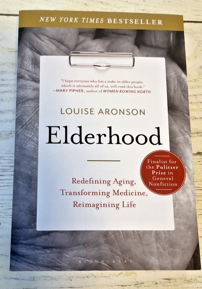 Elderhood Book PB Louise Aronson Aging Health Medicine 2021
