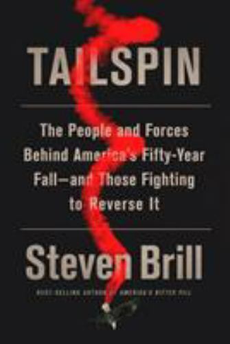 Tailspin: The People and Forces Behind Ame- 9781524731632, hardcover, Brill, new