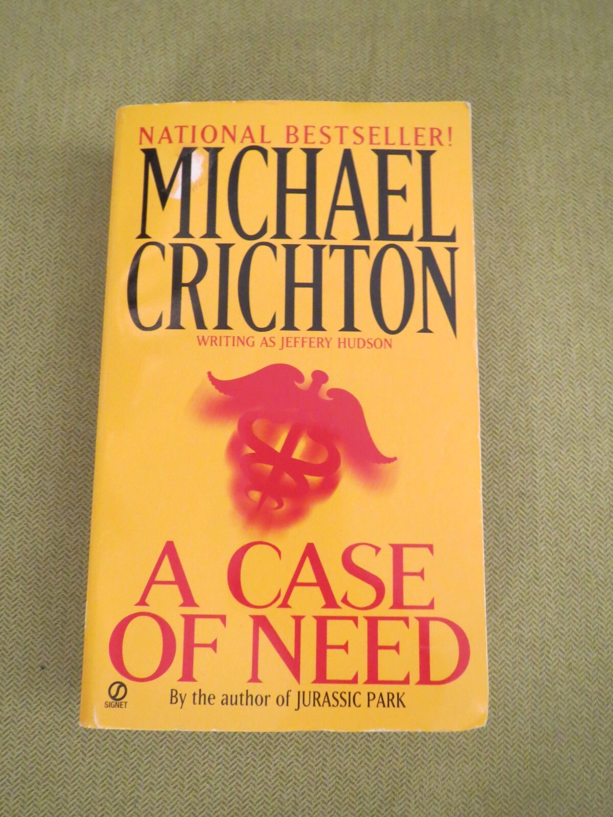 A Case of Need by Jeffrey Hudson AKA Michael Crichton (1994, Paperback)