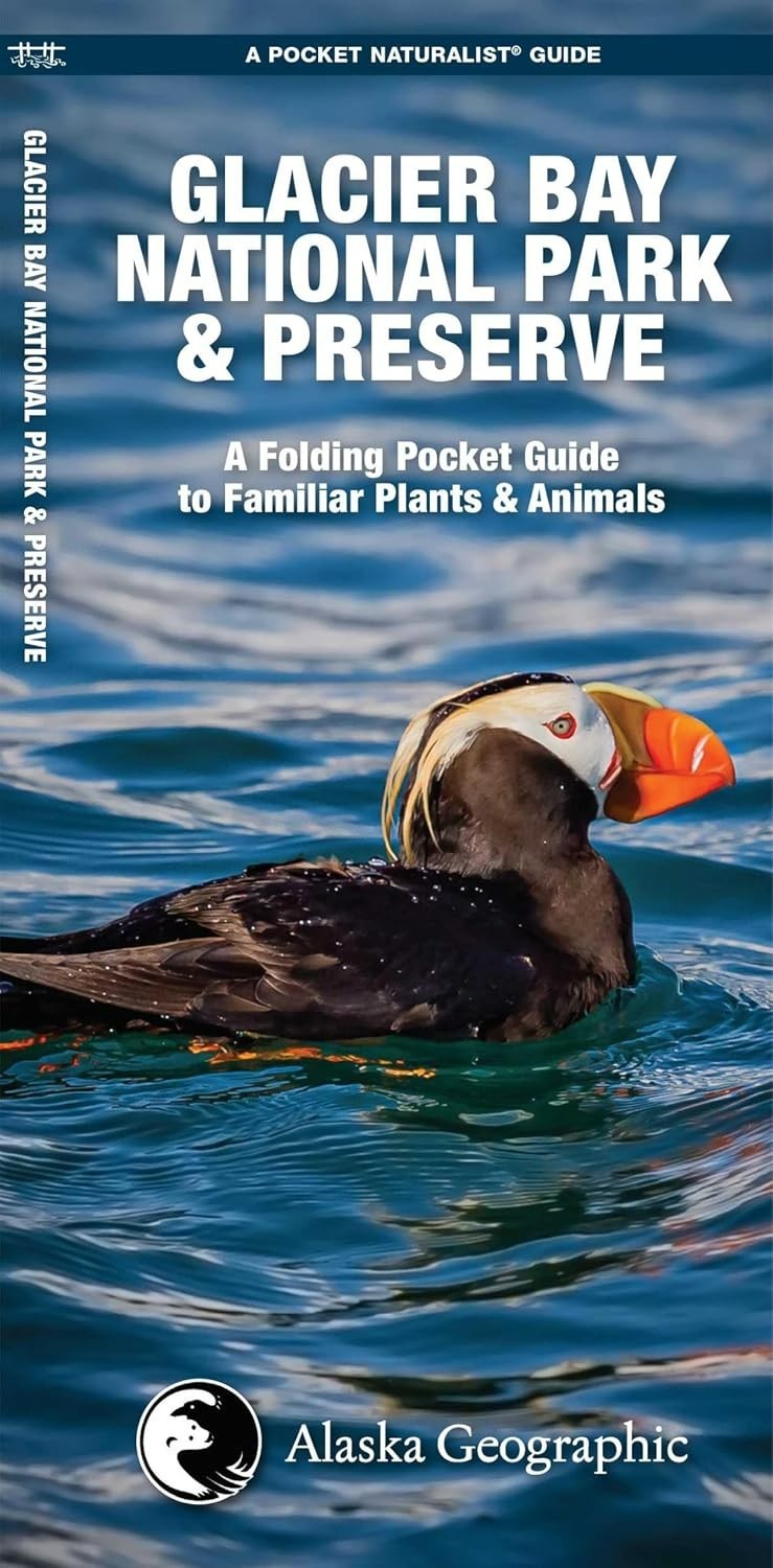 Glacier Bay National Park & Preserve, 2nd Ed: A Folding Pocket Guide
