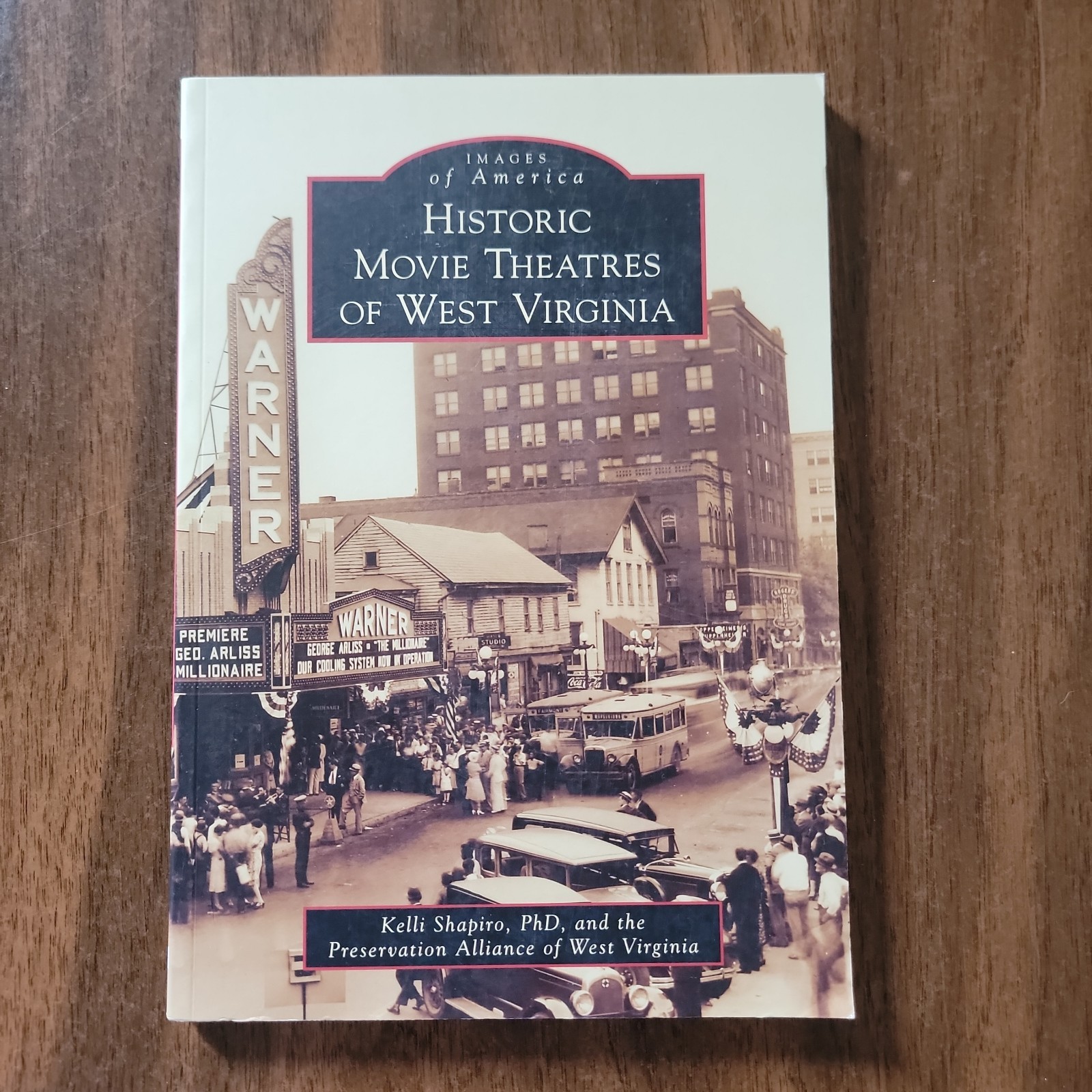 Historic Movie Theatres of West Virginia (Images of America), Kelli Shapiro PhD
