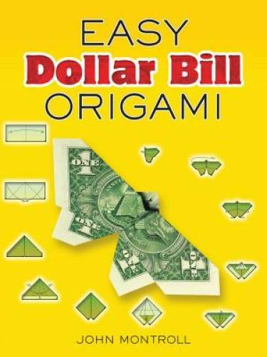 Easy Dollar Bill Origami (Dover Origami Papercraft) – Paperback – GOOD