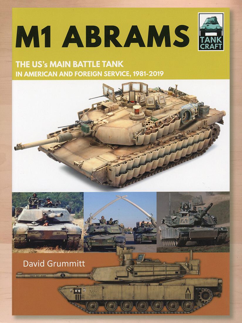 M1 Abrams: The US’s Main Battle Tank (TankCraft 17) by David Grummitt (2020 PB)