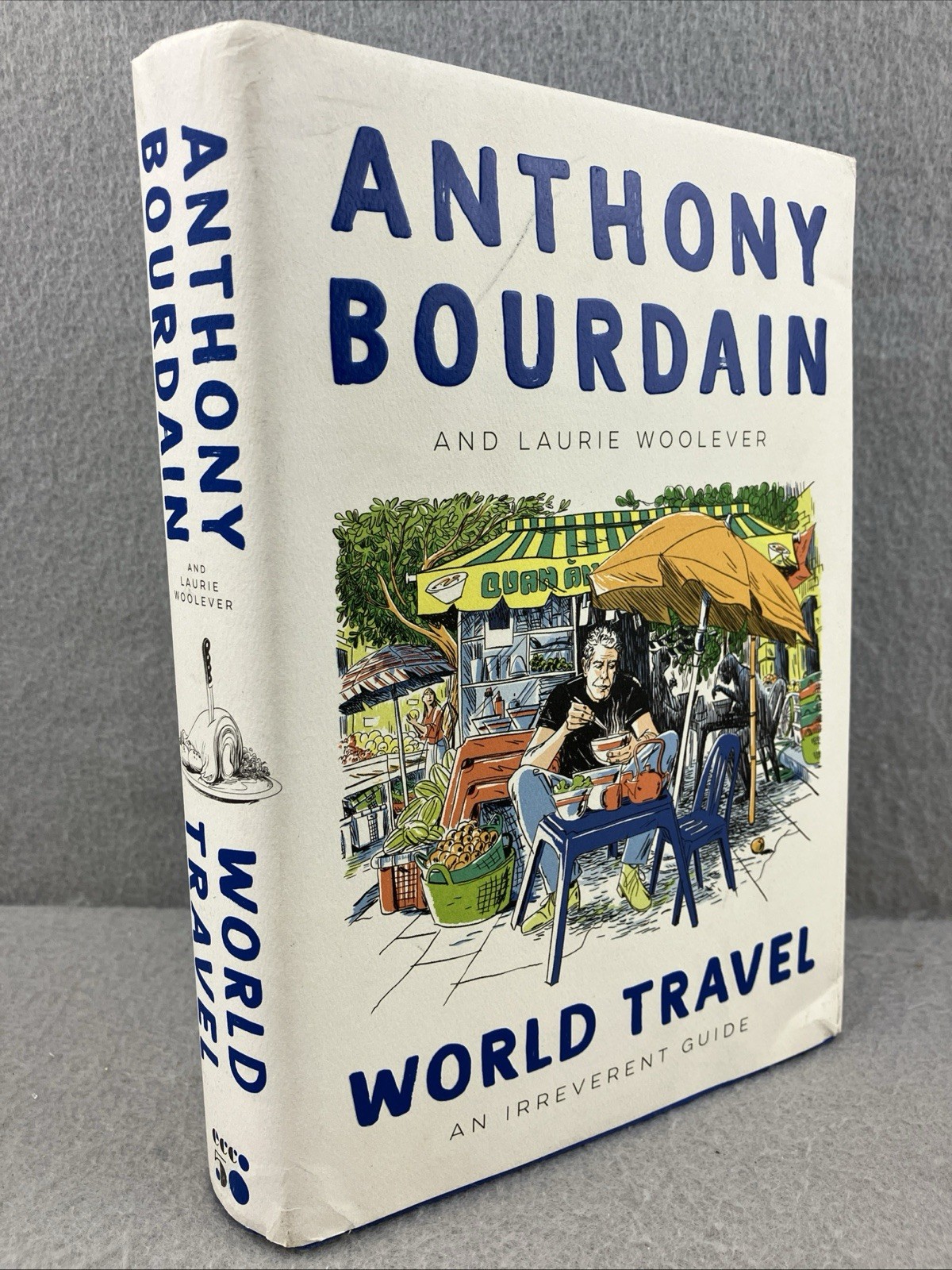 Anthony Bourdain – World Travel Hardcover Collector’s Signed By The Author