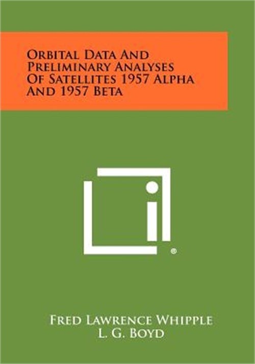 Orbital Data and Preliminary Analyses of Satellites 1957 Alpha and 1957 Beta (Pa