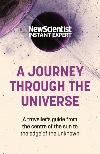 A Journey Through the Universe: A traveler’s guide from the center of the sun t