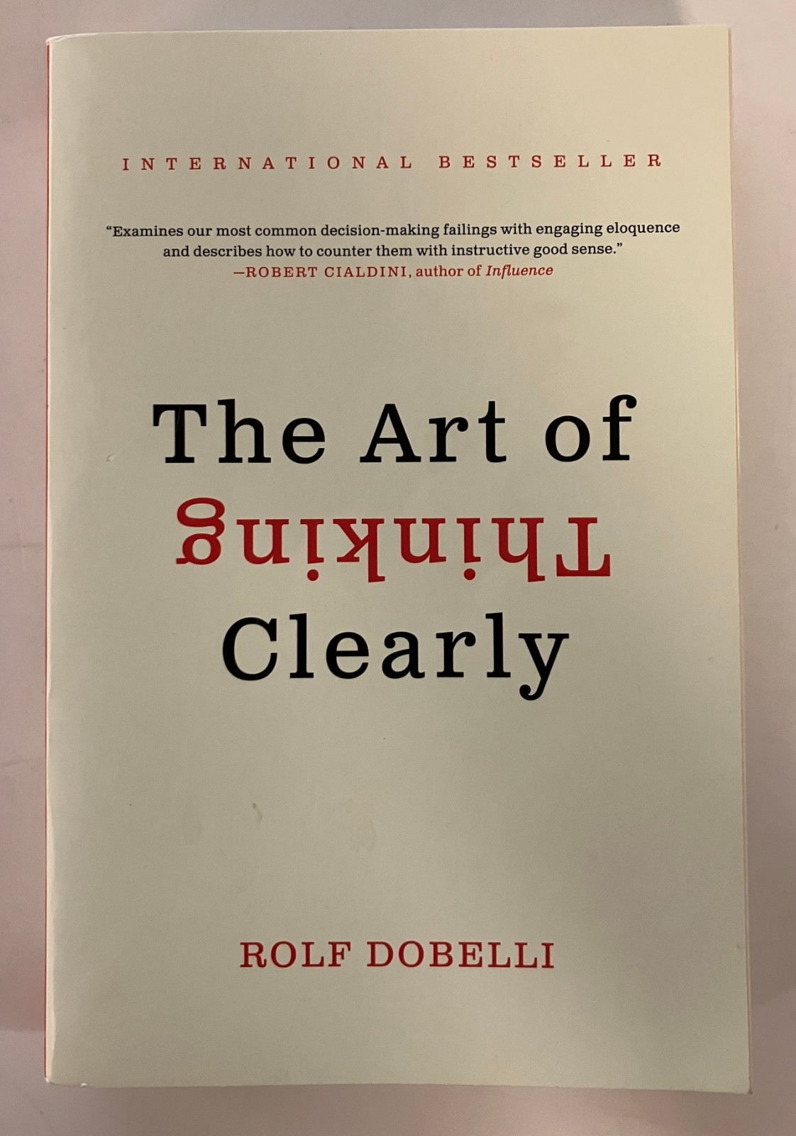 The Art of Thinking Clearly by Dobelli, Rolf Paperback