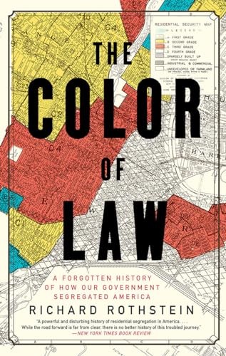 The Color of Law: A Forgotten History of How Our Govern… by Rothstein, Richard