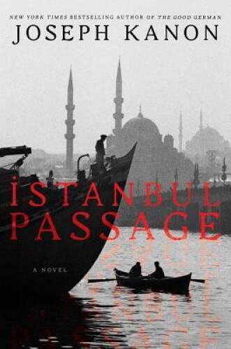 Istanbul Passage: A Novel – Hardcover By Kanon, Joseph – VERY GOOD