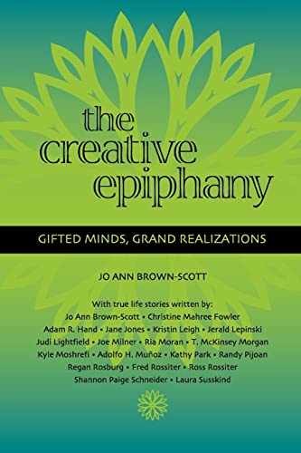 The Creative Epiphany: Gifted – Paperback, by Brown-Scott Jo Ann – Very Good