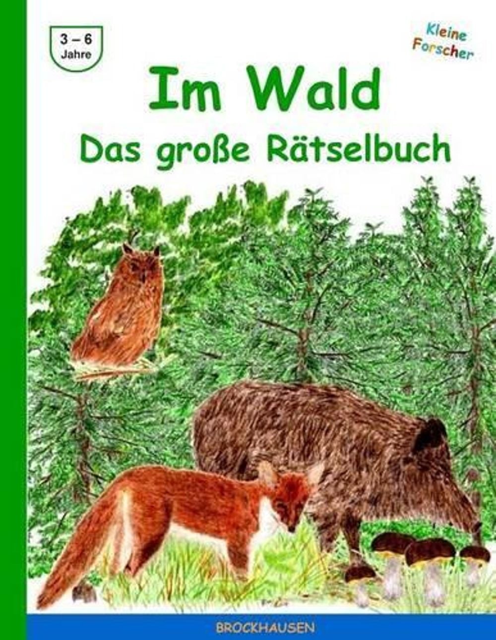 Im Wald – Das grosse Raetselbuch: Farbausgabe by Dortje Golldack (German) Paperb