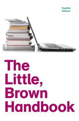 The Little, Brown Handbook by H. Ramsey Fowler; Jane E. Aaron