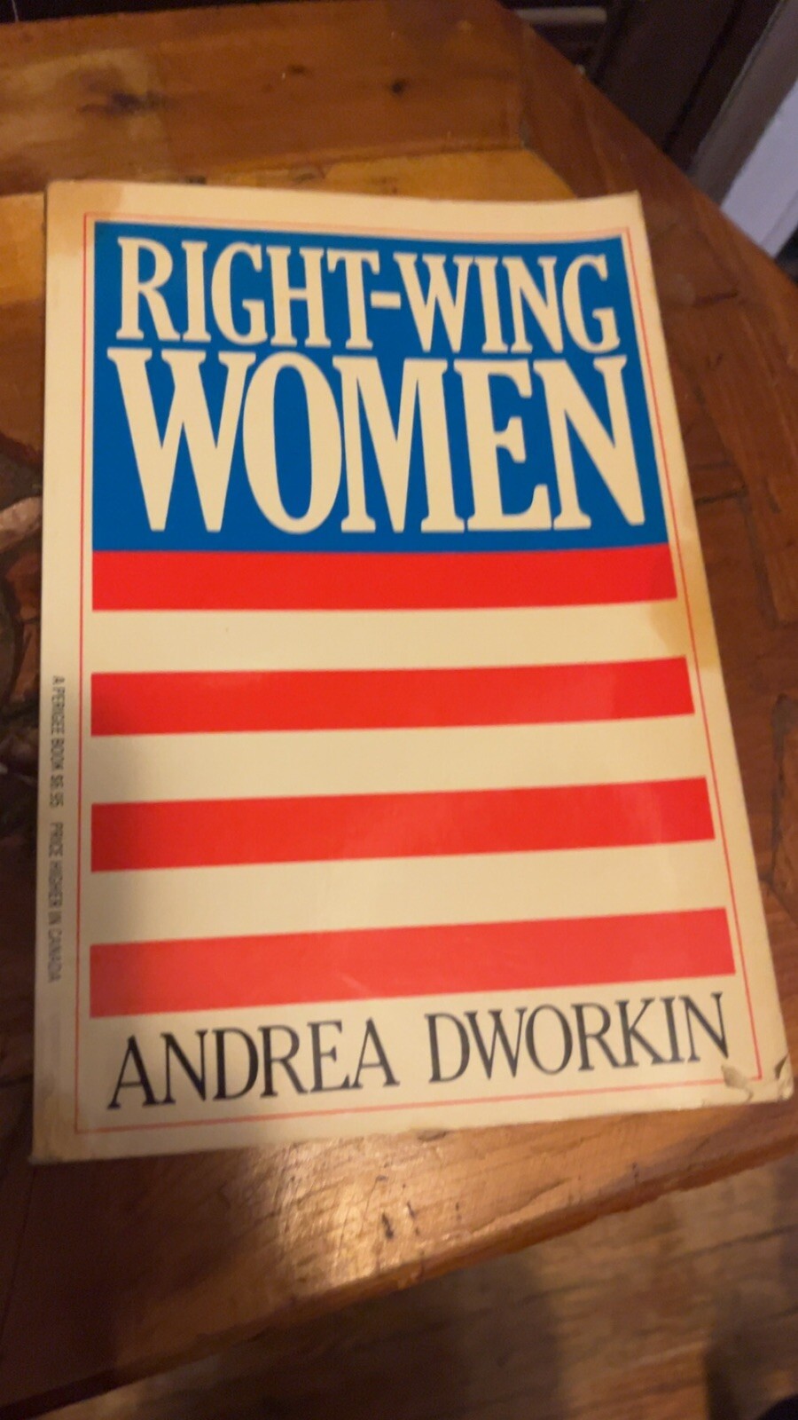 Right-Wing Women : by Andrea Dworkin,