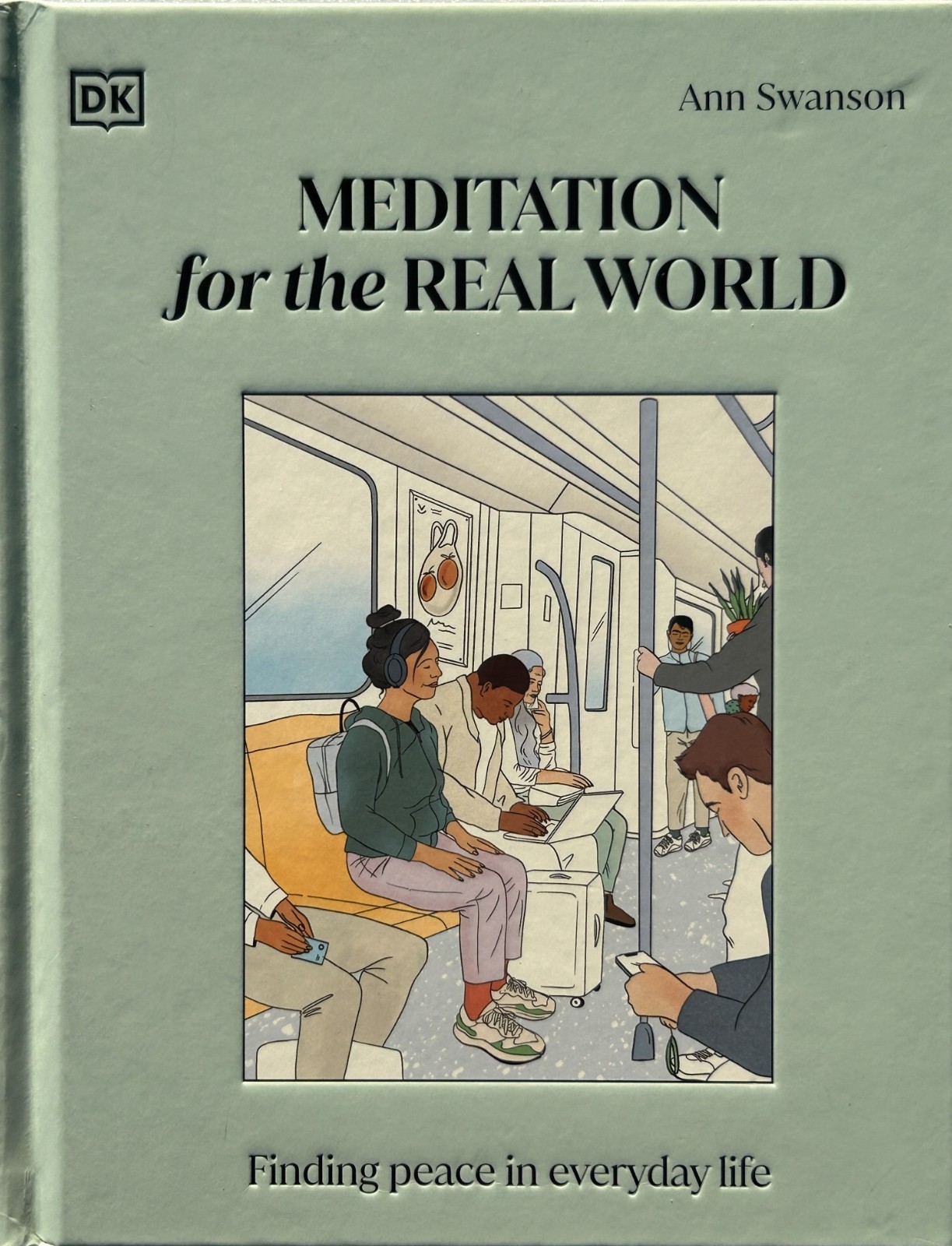 Meditation for the Real World : Finding Peace in the REAL WORLD