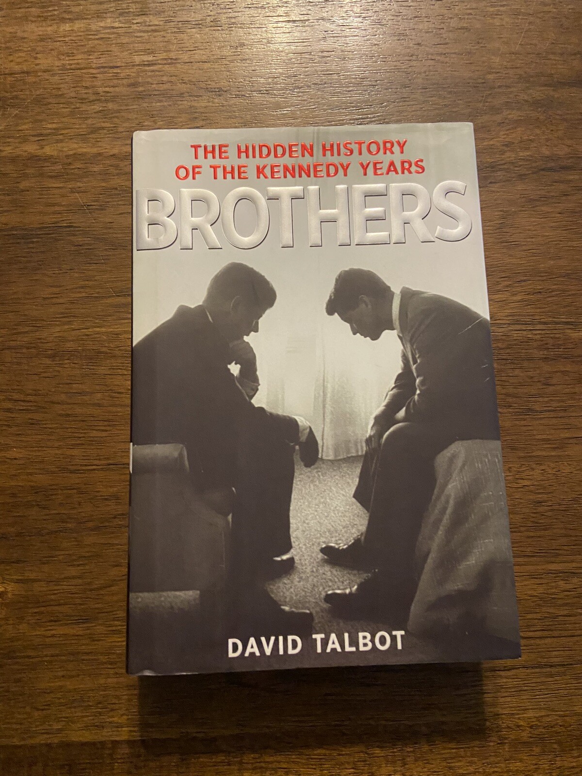 SIGNED Brothers The Kennedy Years by David Talbot 1st Printing Edition 2007 HCDJ