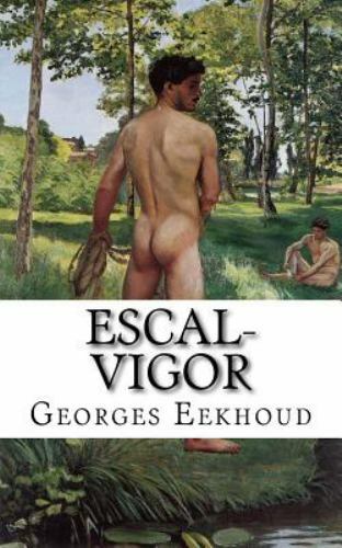 Escal-Vigor by Eekhoud, Georges, Like New Used, Free shipping in the US