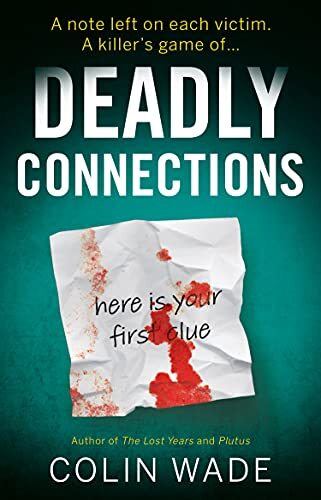 Deadly Connections By Colin Wade