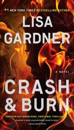 Crash & Burn – Paperback By Gardner, Lisa – GOOD