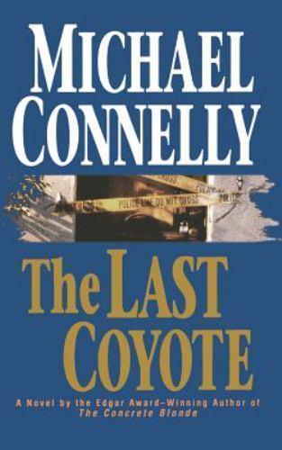 The Last Coyote, Connelly, Michael, 9780316153904