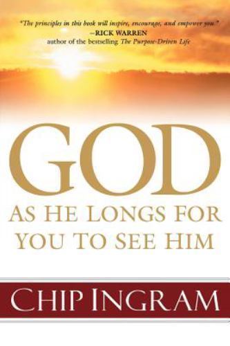 God: As He Longs for You to See Him – 0801066107, Chip Ingram, paperback