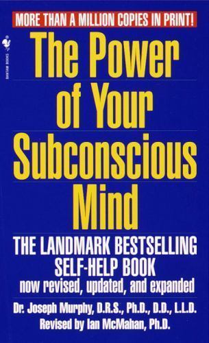 The Power of Your Subconscious Mind by Joseph Murphy