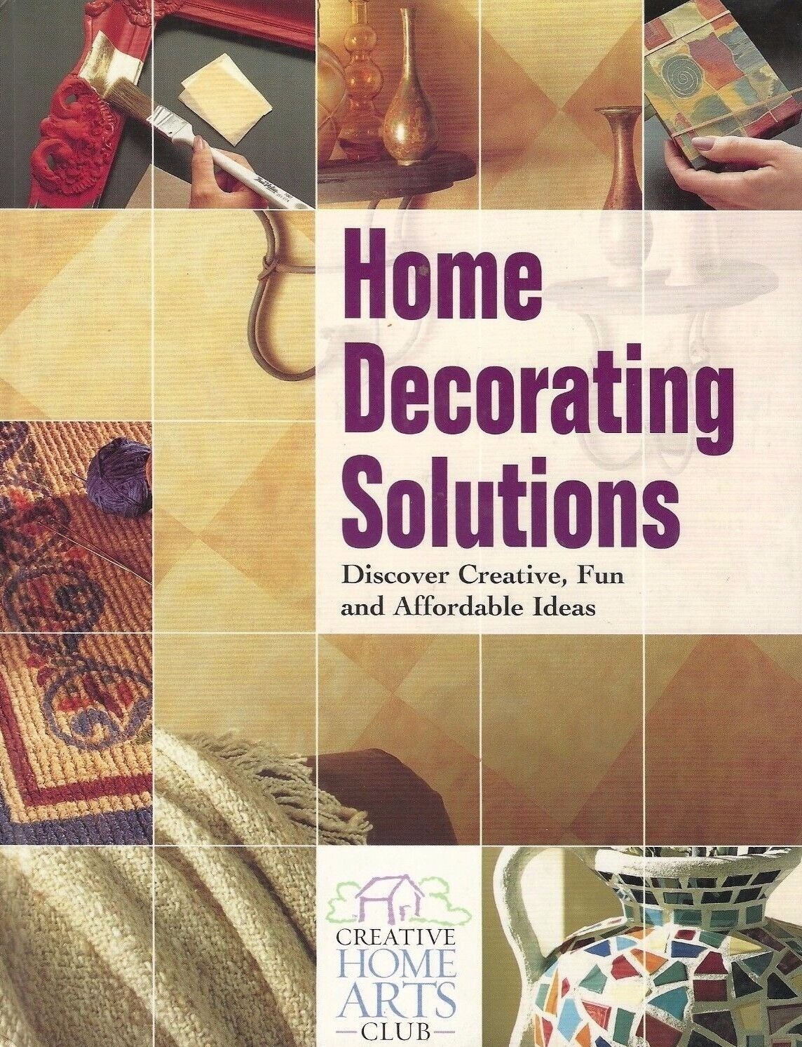 Home Decorating Solutions Creative Home Arts Club Hardcover 158 pages w/photos