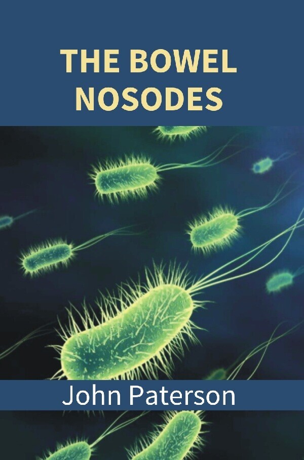 The Bowel Nosodes [Hardcover] By John Paterson