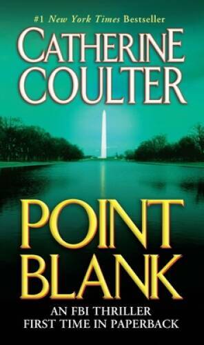 Point Blank (FBI Thriller) – Mass Market Paperback By Coulter, Catherine – GOOD