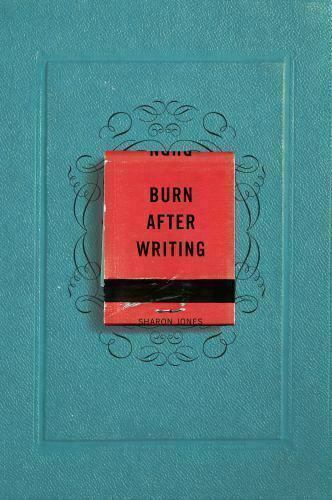 Burn After Writing – Paperback By Jones, Sharon – GOOD