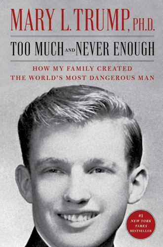 Donald J. Trump “Too Much and Never Enough” by Mary L. Trump (2020 Hardcover)