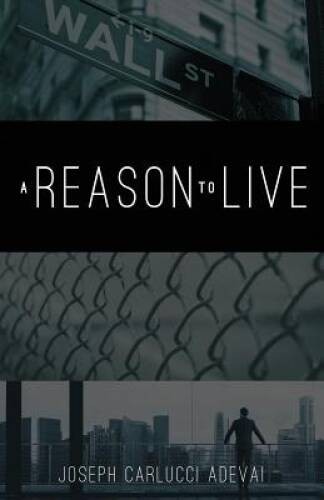 A Reason to Live – Paperback By Adevai, Joseph – GOOD