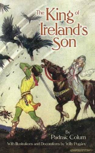 The King of Ireland’s Son – Paperback By Colum, Padraic – GOOD