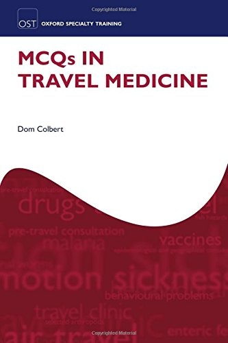 MCQS IN TRAVEL MEDICINE (OXFORD SPECIALTY TRAINING: By Dom Colbert **BRAND NEW**
