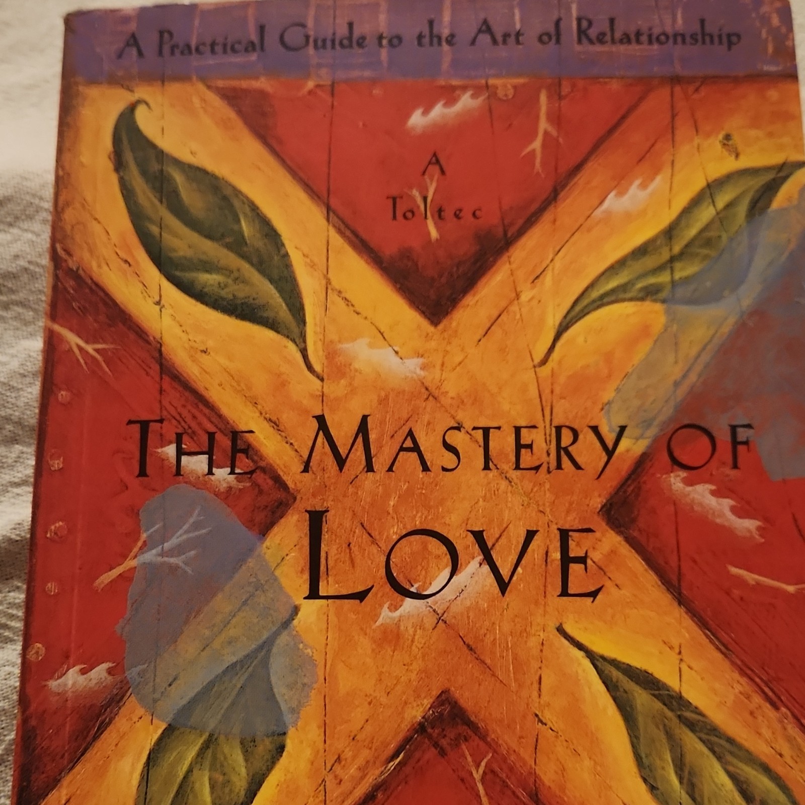 The Mastery of Love A Toltec Wisdom Book English Paperback Self-Help Nonfiction