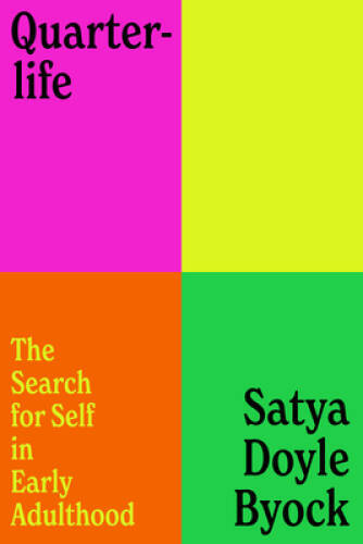 Quarterlife: The Search for Self in Early Adulthood – Hardcover – GOOD