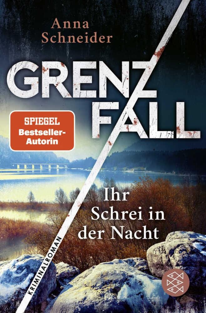 Anna Schneider / Grenzfall – Ihr Schrei in der Nacht / 9783596705467