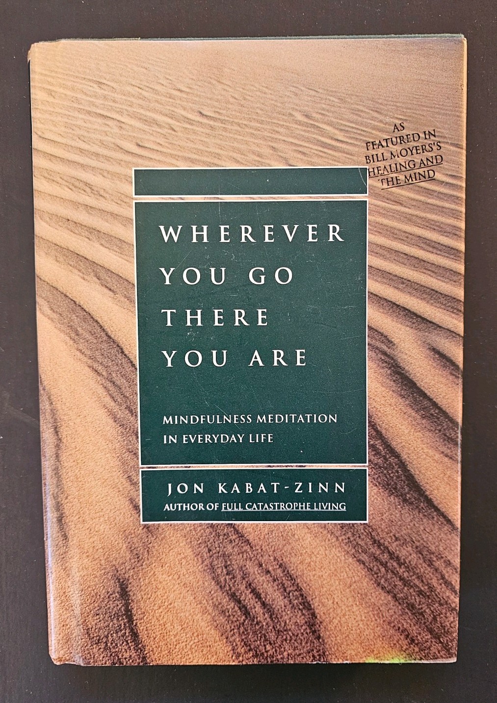 Wherever You Go There You Are: Mindfulness Meditation, Hardcover Jon Kabat-Zinn