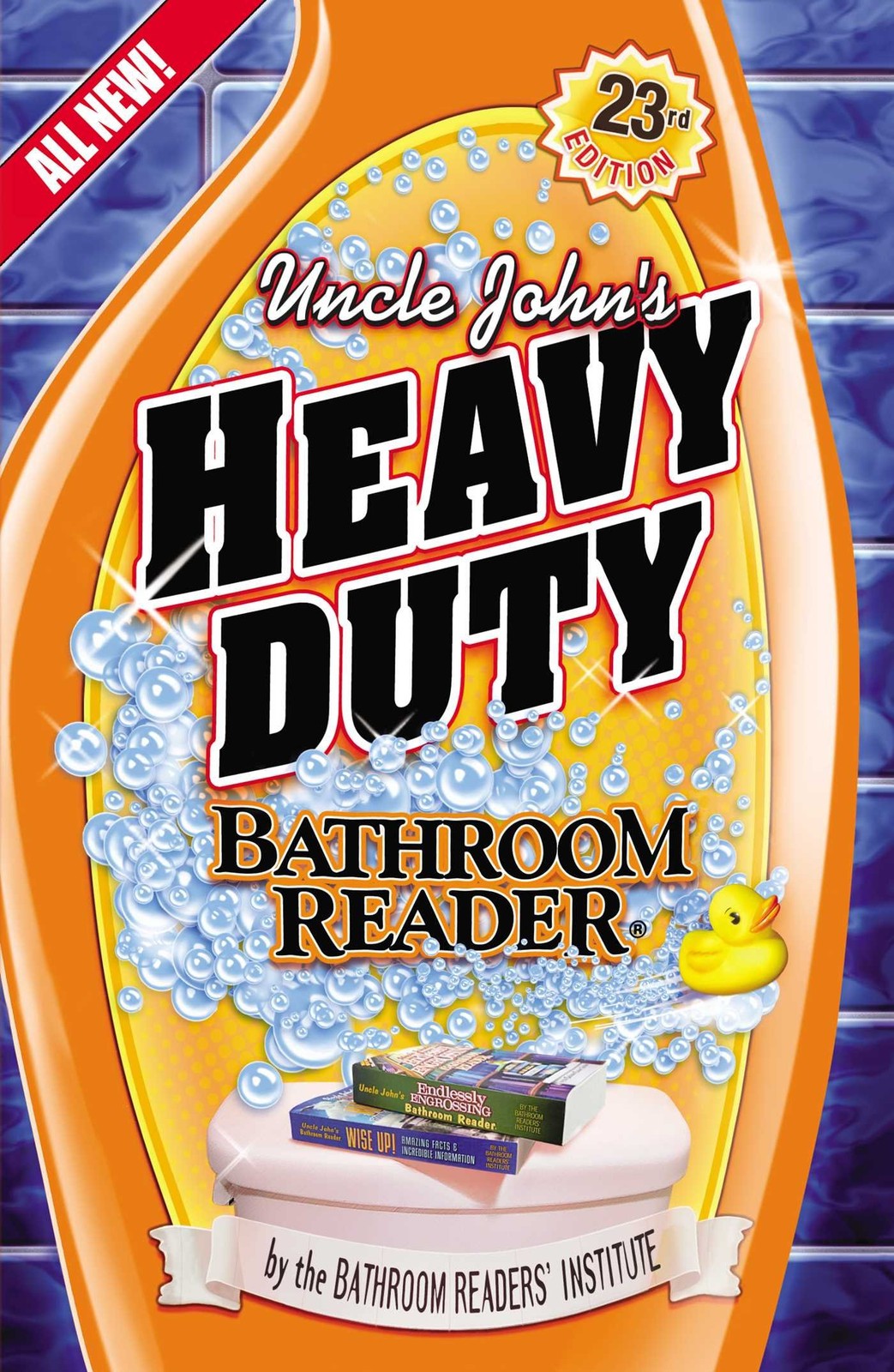Uncle John’s Heavy Duty Bathroom Reader (Uncle John’s Bathroom Reader Annual…