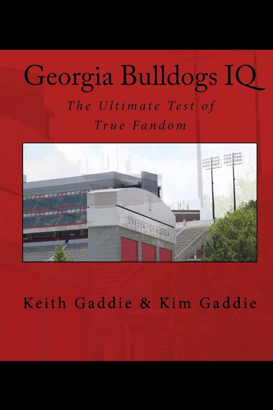 Georgia Bulldogs IQ: The Ultimate Test of True Fandom (IQ Sports)