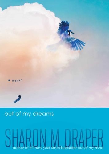 Out of My Dreams (Out of My Mind), Draper, Sharon M
