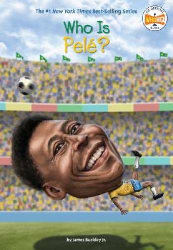 Who Is Pele? (Who Was?) – Paperback By Buckley Jr., James – GOOD