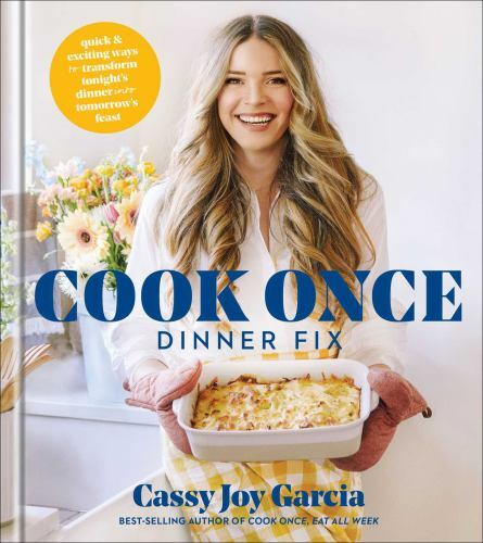 Cook Once Dinner Fix: Quick and Exciting Ways to Transform Tonight’s – VERY GOOD