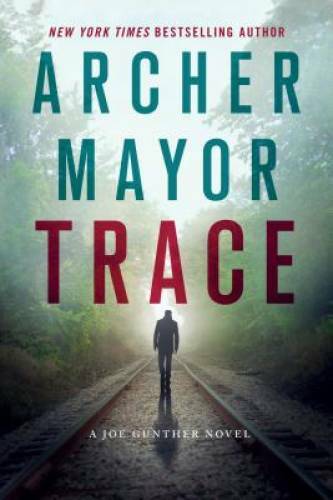 Trace (Joe Gunther Series) – Hardcover By Mayor, Archer – GOOD